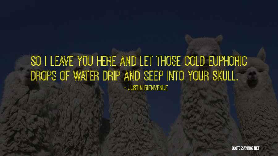 Water Drops Quotes By Justin Bienvenue Water Drops Quotes By Justin Bienvenue