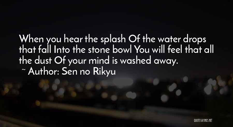 Water Drops Quotes By Sen No Rikyu