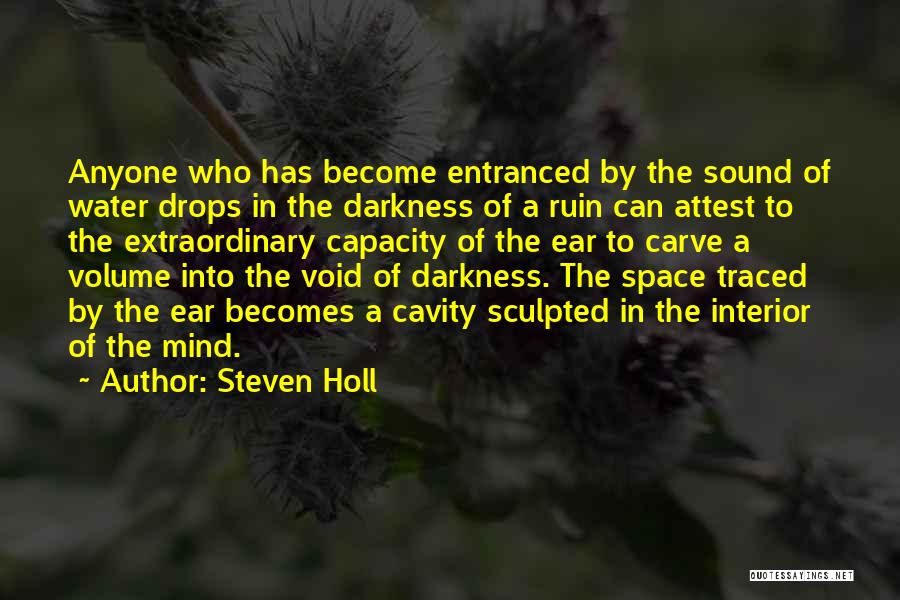 Water Drops Quotes By Steven Holl