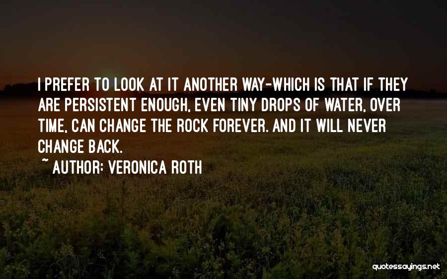 Water Drops Quotes By Veronica Roth