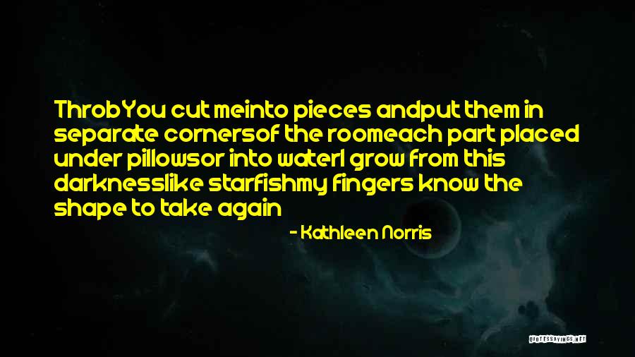 Water Each Quotes By Kathleen Norris Water Each Quotes By Kathleen Norris