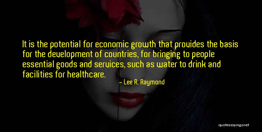 Water Essential Quotes By Lee R. Raymond Water Essential Quotes By Lee R. Raymond