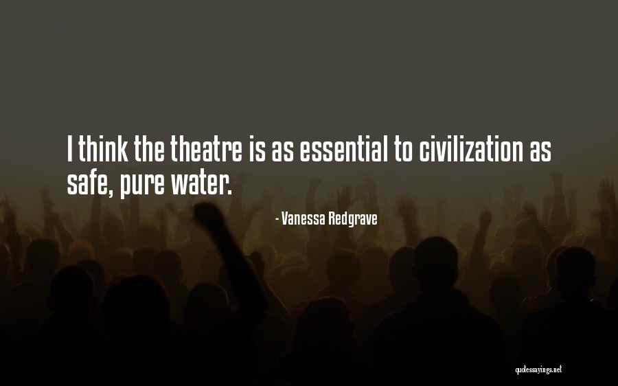 Water Essential Quotes By Vanessa Redgrave Water Essential Quotes By Vanessa Redgrave