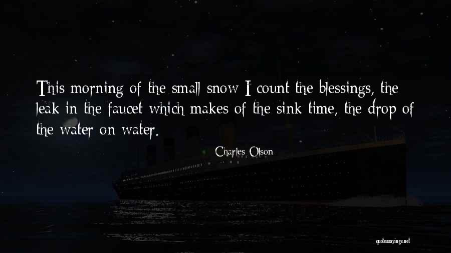 Water Faucet Quotes By Charles Olson Water Faucet Quotes By Charles Olson