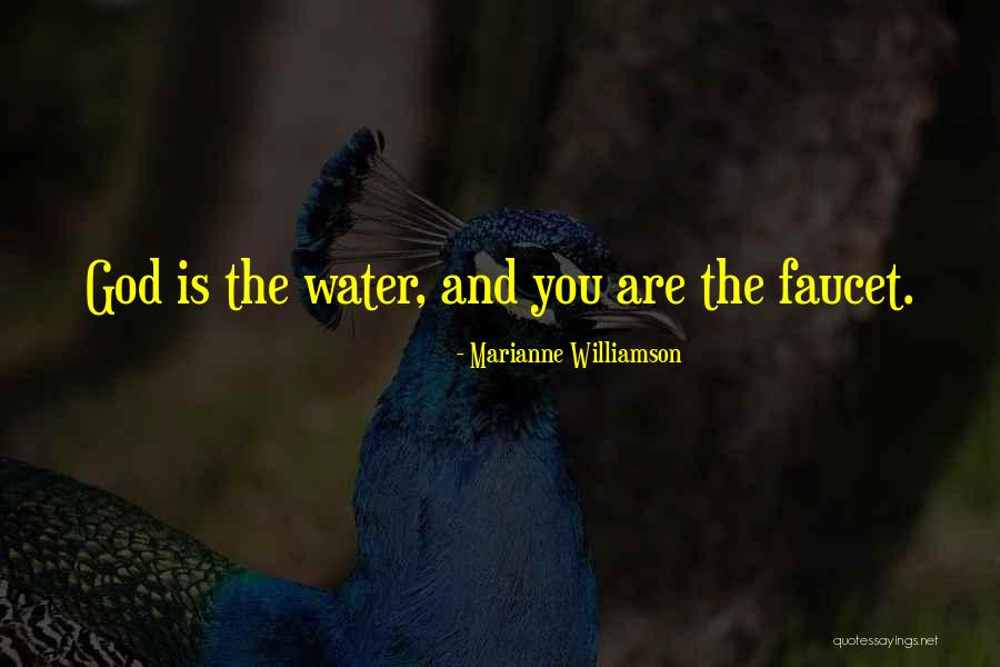 Water Faucet Quotes By Marianne Williamson