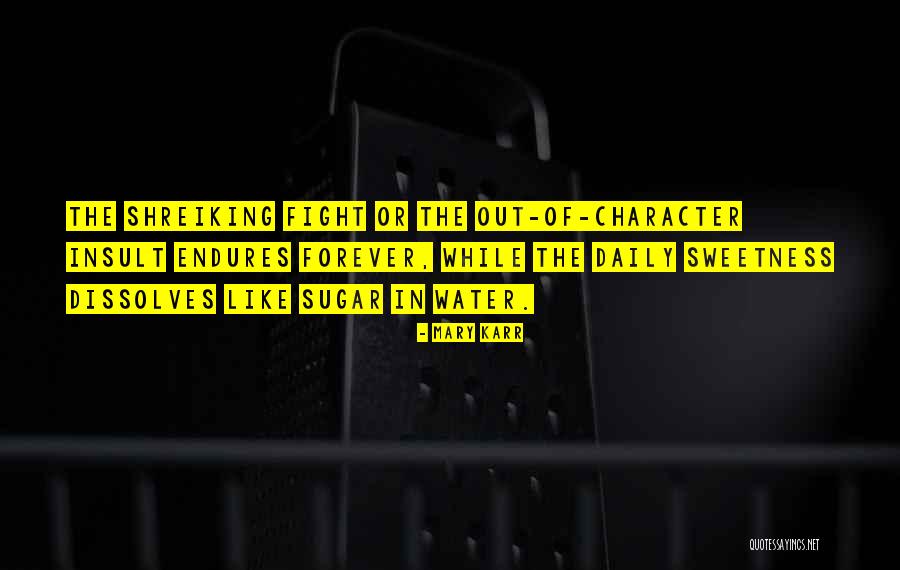 Water Fight Quotes By Mary Karr Water Fight Quotes By Mary Karr