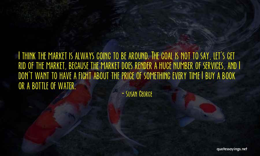Water Fight Quotes By Susan George Water Fight Quotes By Susan George