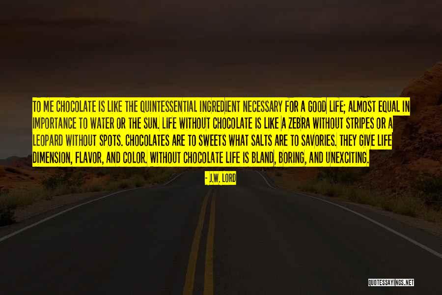 Water For Chocolate Quotes By J.W. Lord Water For Chocolate Quotes By J.W. Lord