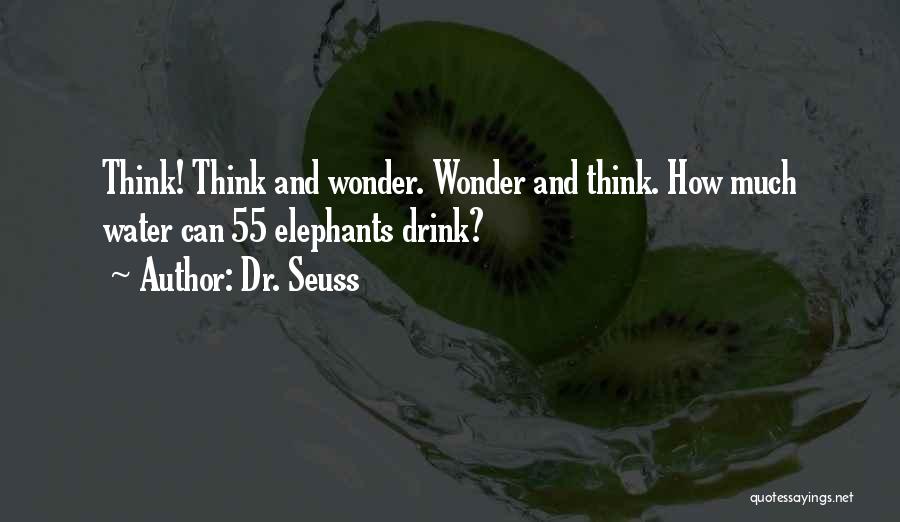 Water For Elephants Quotes By Dr. Seuss