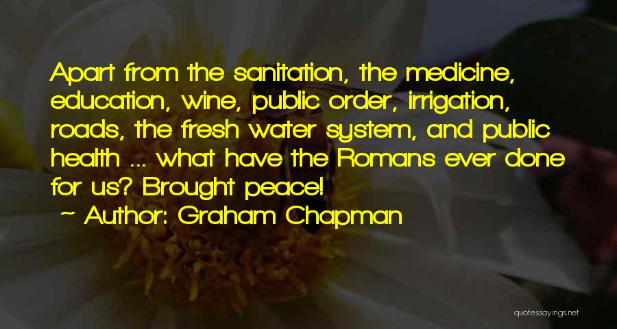 Water For Health Quotes By Graham Chapman