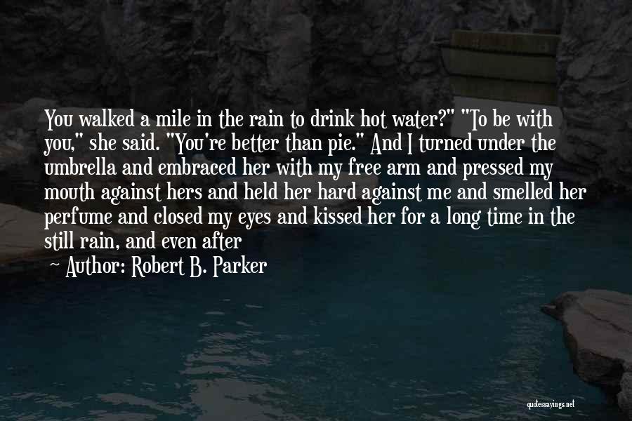 Water Free Quotes By Robert B. Parker