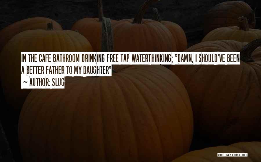 Water Free Quotes By Slug