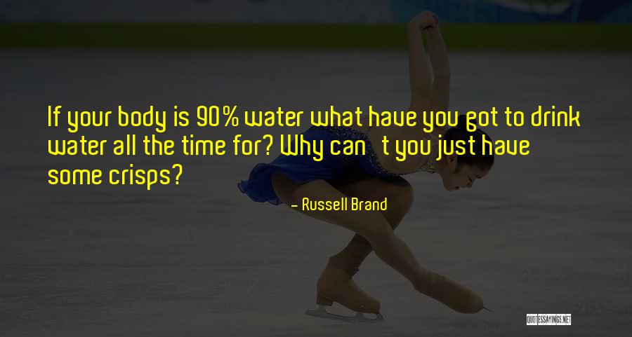 Water Funny Quotes By Russell Brand Water Funny Quotes By Russell Brand