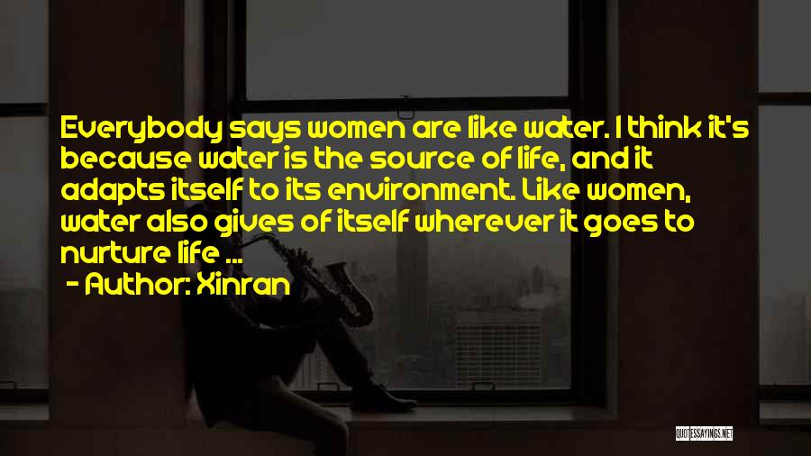 Water Gives Life Quotes By Xinran