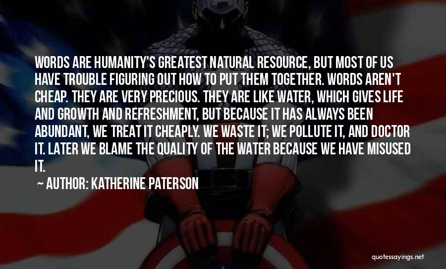 Water Giving Life Quotes By Katherine Paterson