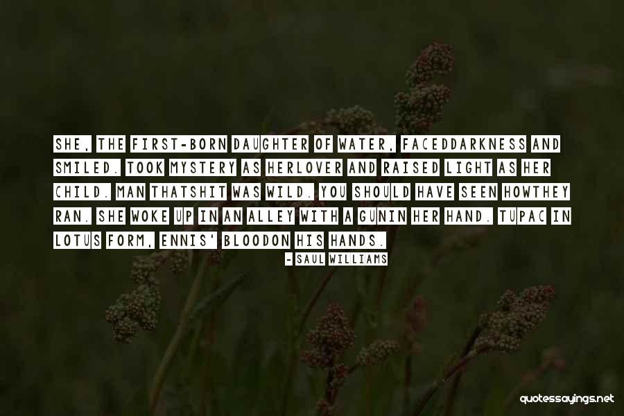 Water Gun Quotes By Saul Williams Water Gun Quotes By Saul Williams