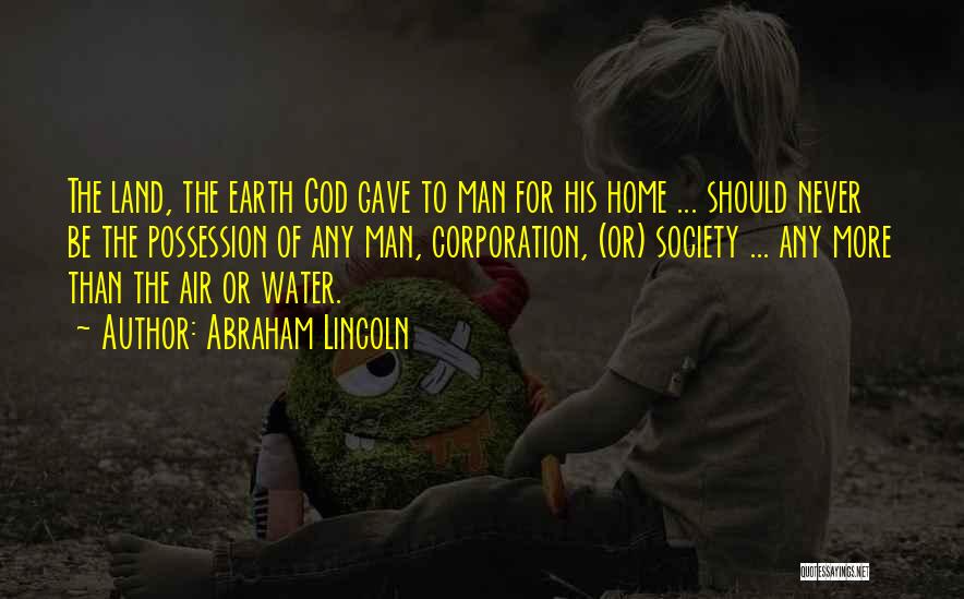 Water Home Quotes By Abraham Lincoln