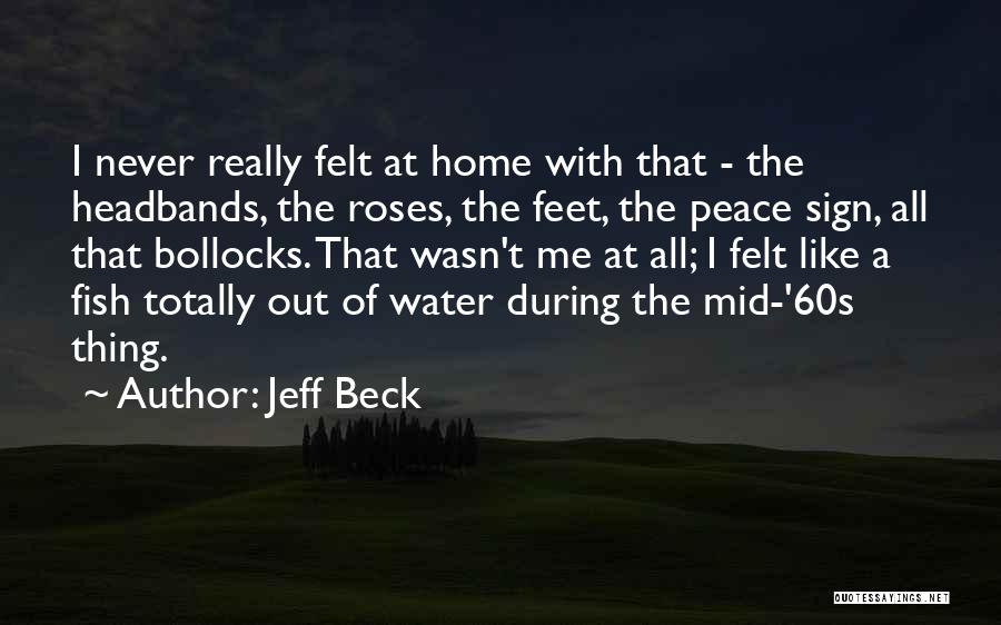 Water Home Quotes By Jeff Beck