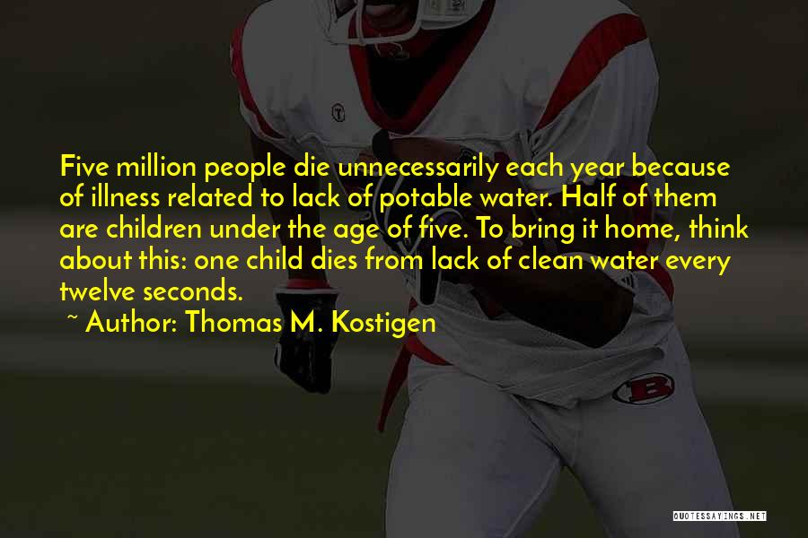 Water Home Quotes By Thomas M. Kostigen