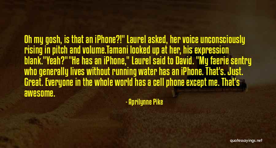 Water In The World Quotes By Aprilynne Pike Water In The World Quotes By Aprilynne Pike