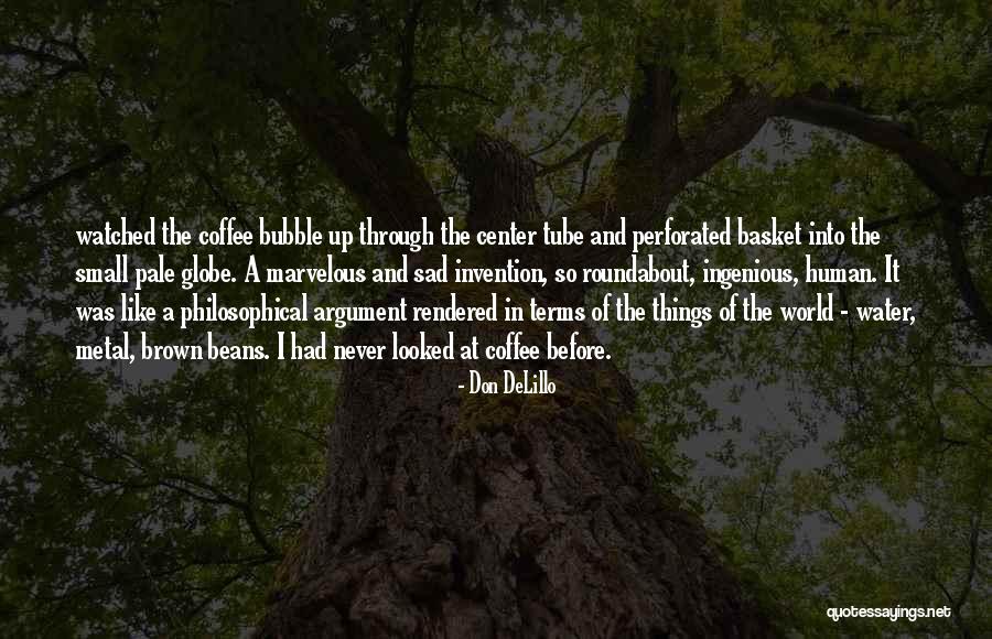 Water In The World Quotes By Don DeLillo Water In The World Quotes By Don DeLillo