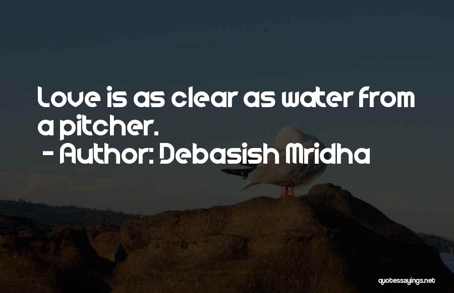 Water Is Life Quotes By Debasish Mridha