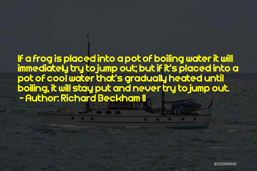 Water Is Life Quotes By Richard Beckham II