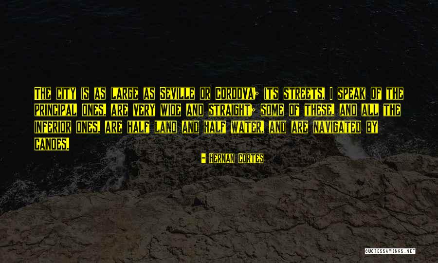 Water Is Wide Quotes By Hernan Cortes Water Is Wide Quotes By Hernan Cortes