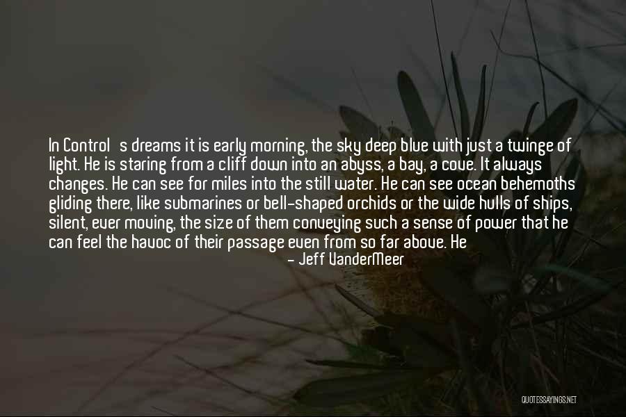 Water Is Wide Quotes By Jeff VanderMeer Water Is Wide Quotes By Jeff VanderMeer