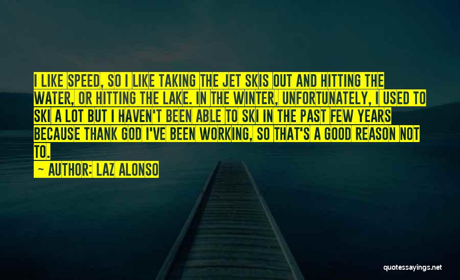 Water Jet Quotes By Laz Alonso