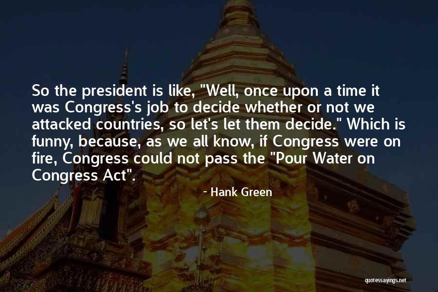 Water Like Fire Quotes By Hank Green Water Like Fire Quotes By Hank Green