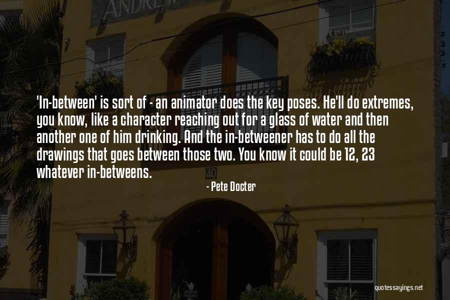 Water Like Glass Quotes By Pete Docter