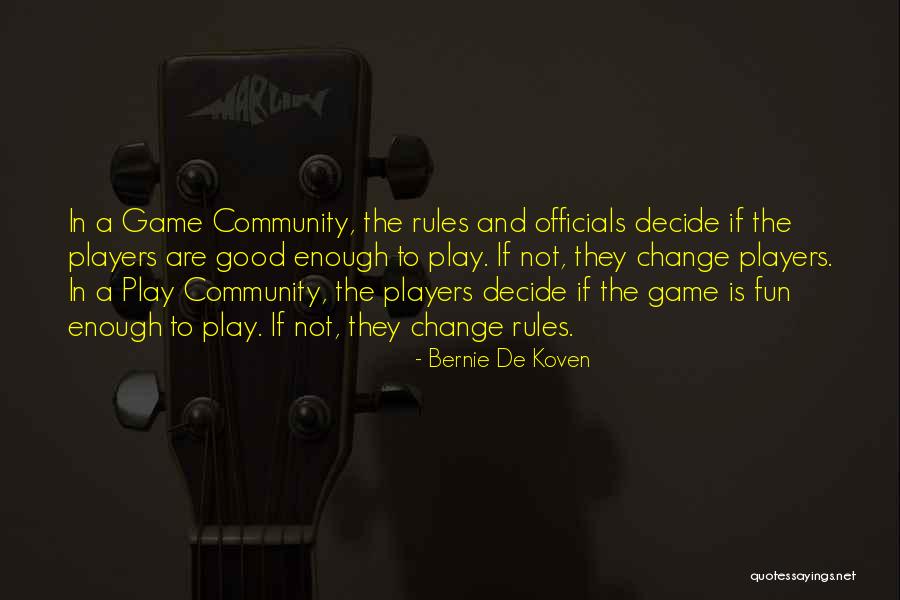Water Like Hint Quotes By Bernie De Koven Water Like Hint Quotes By Bernie De Koven