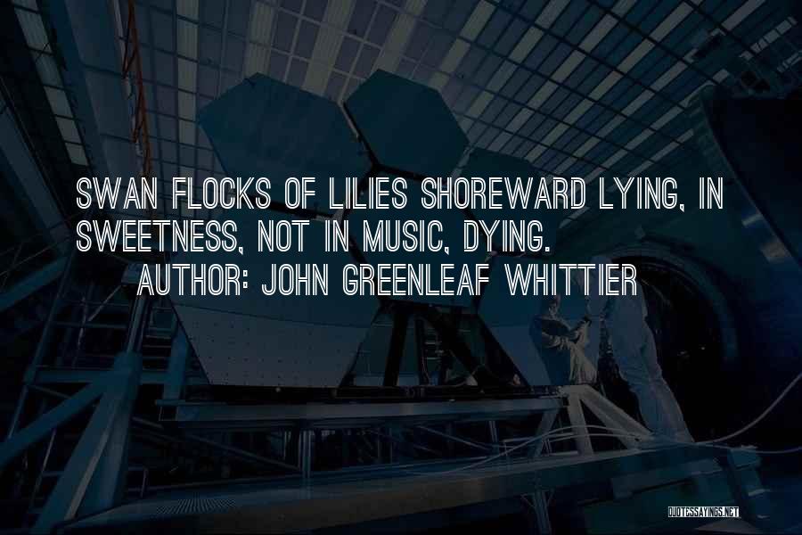 Water Lilies Quotes By John Greenleaf Whittier