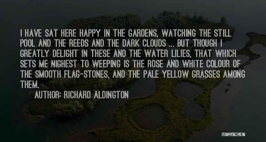 Water Lilies Quotes By Richard Aldington