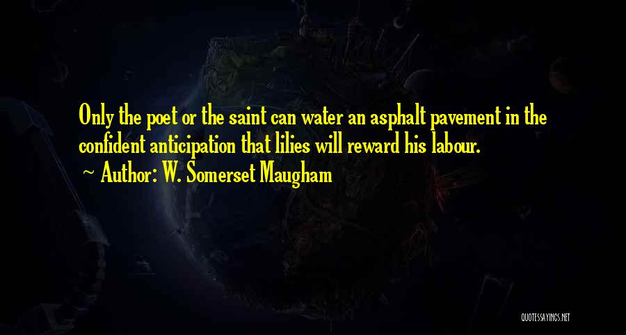 Water Lilies Quotes By W. Somerset Maugham