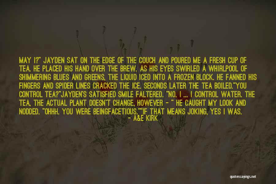 Water Lines Quotes By A&E Kirk Water Lines Quotes By A&E Kirk