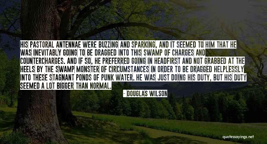 Water Monster Quotes By Douglas Wilson Water Monster Quotes By Douglas Wilson