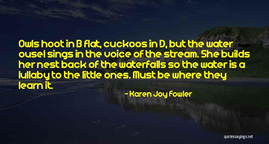 Water Ousel Quotes By Karen Joy Fowler Water Ousel Quotes By Karen Joy Fowler