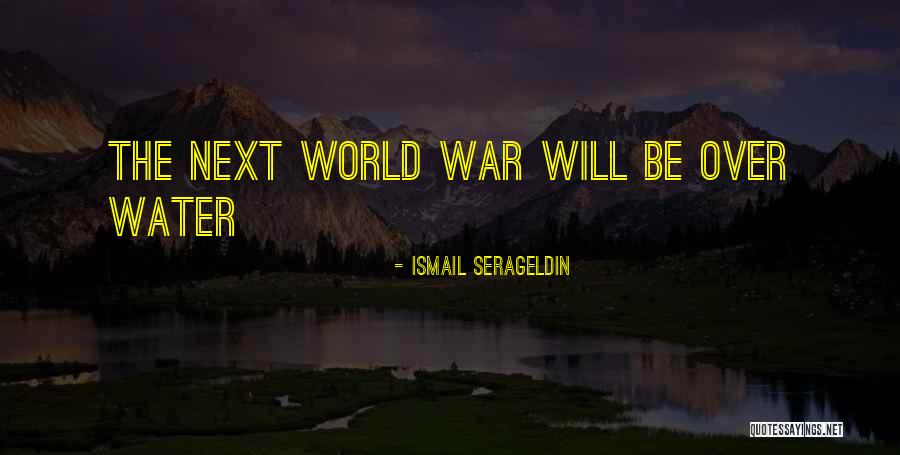Water Over Quotes By Ismail Serageldin Water Over Quotes By Ismail Serageldin