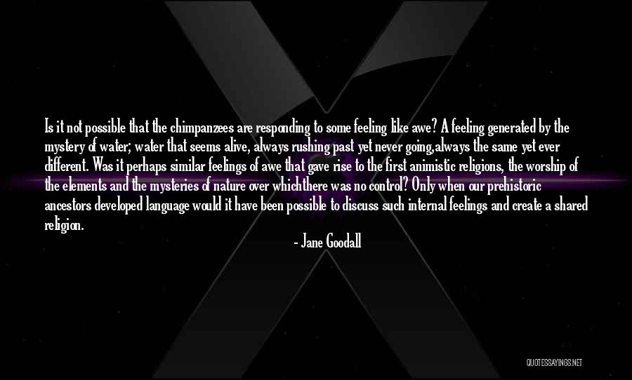 Water Over Quotes By Jane Goodall Water Over Quotes By Jane Goodall