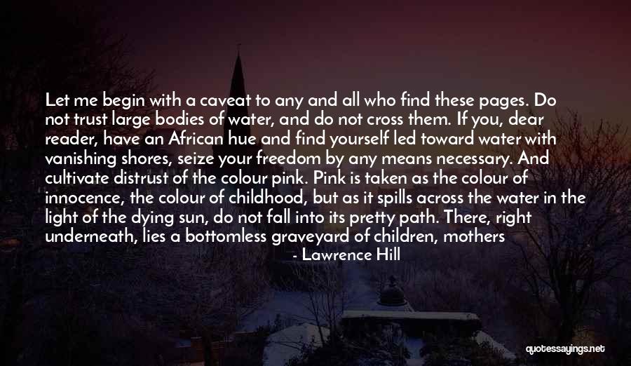 Water Over Quotes By Lawrence Hill Water Over Quotes By Lawrence Hill