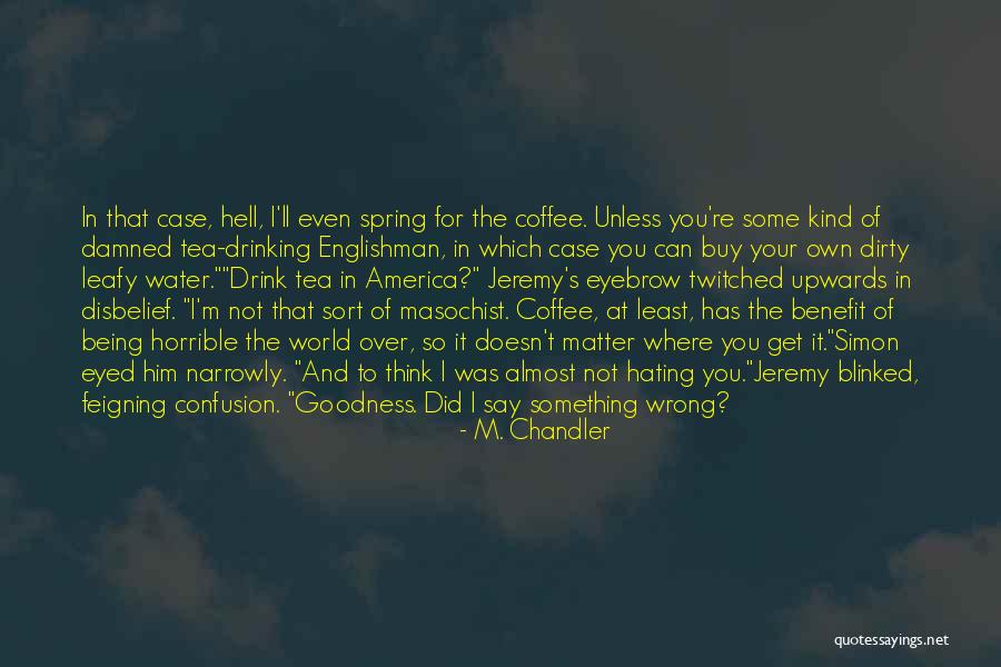 Water Over Quotes By M. Chandler Water Over Quotes By M. Chandler