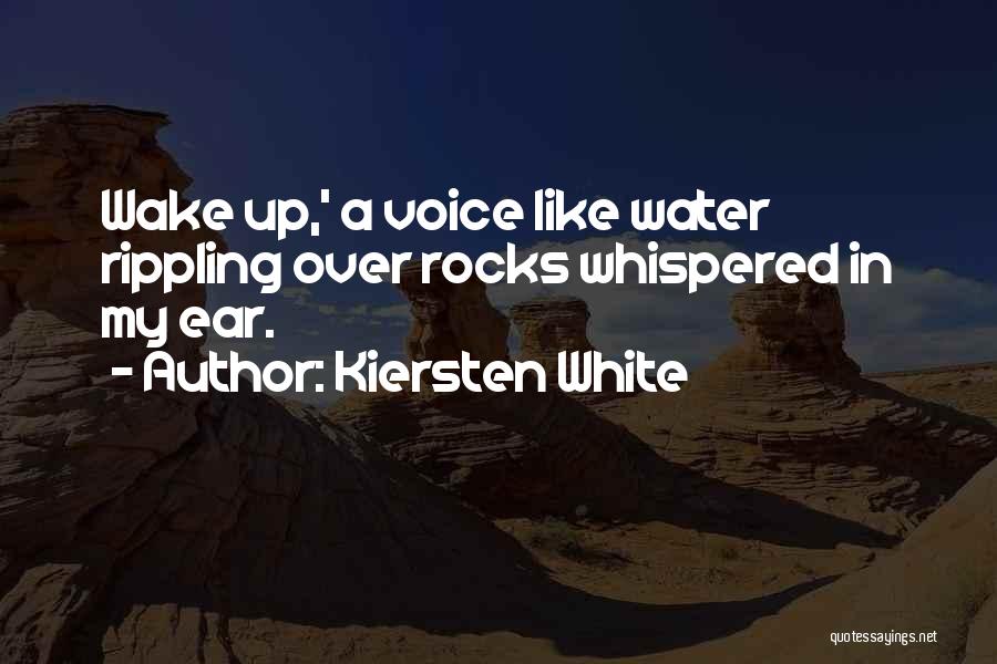 Water Over Rocks Quotes By Kiersten White