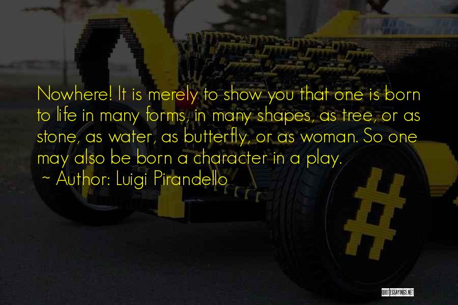 Water Play Quotes By Luigi Pirandello