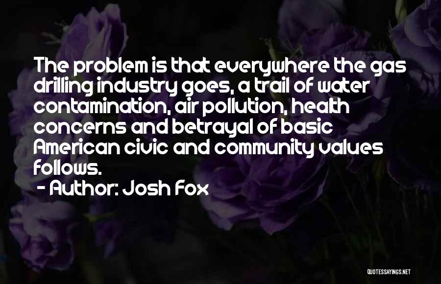 Water Pollution Quotes By Josh Fox