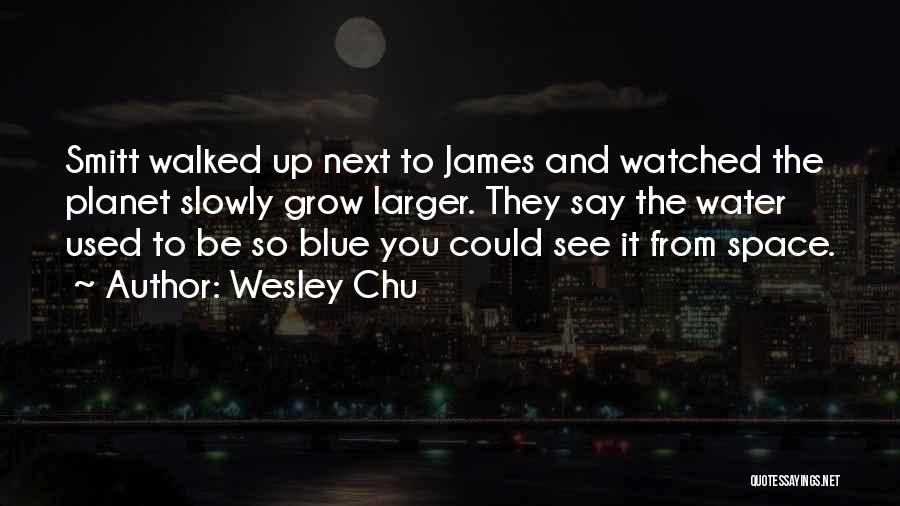 Water Pollution Quotes By Wesley Chu