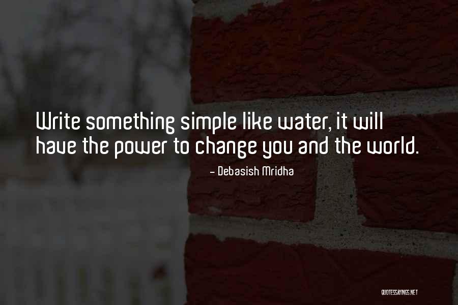 Water Power Quotes By Debasish Mridha