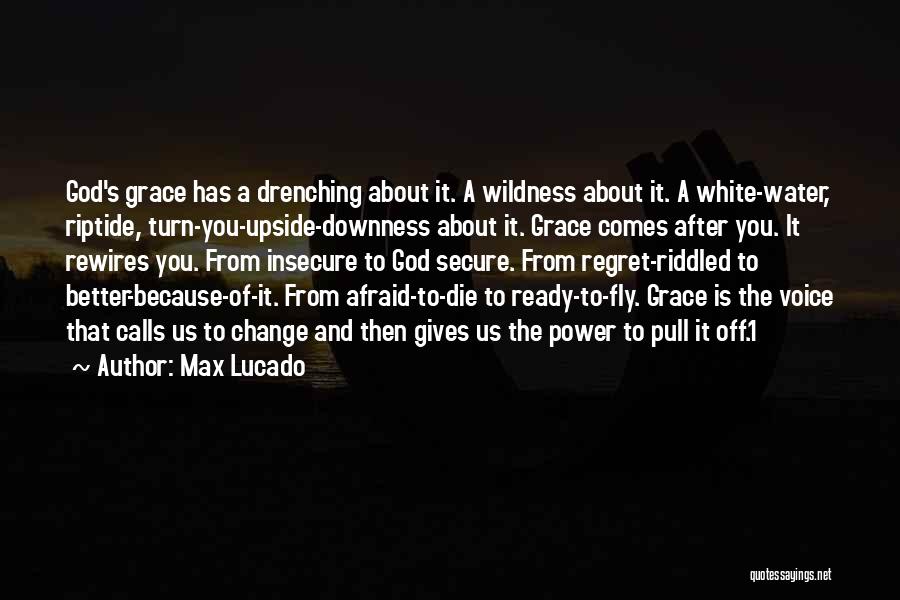 Water Power Quotes By Max Lucado