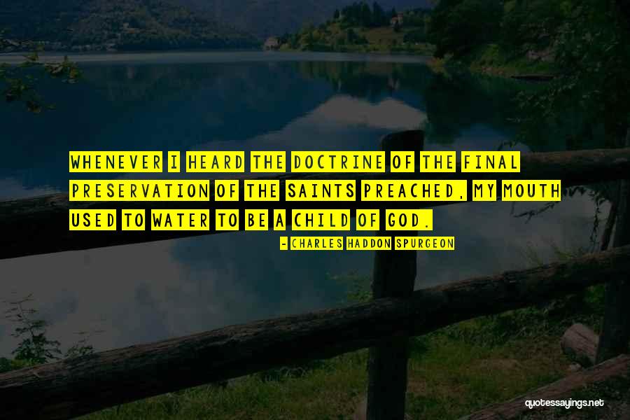 Water Preservation Quotes By Charles Haddon Spurgeon Water Preservation Quotes By Charles Haddon Spurgeon